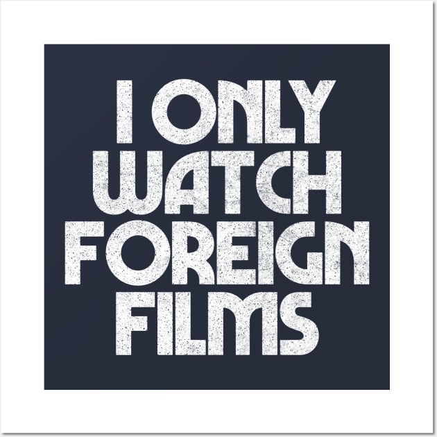 Foreign Film Lover / Film Geek Gift Wall Art by DankFutura